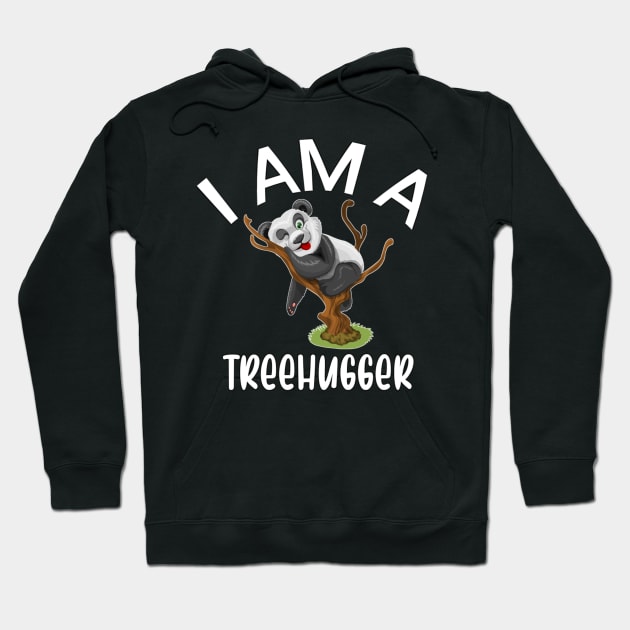 I am a tree hugger funny panda Hoodie by sukhendu.12